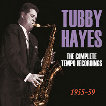 Tubby Hayes - The Complete Tempo Recordings 1955-59