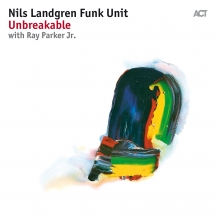 Nils Landgren - Unbreakable