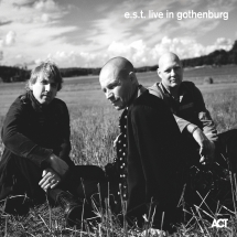 Esbjörn Svensson Trio (e.s.t.) - E.s.t. Live In Gothenburg