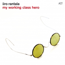 Iiro Rantala - My Working Class Hero
