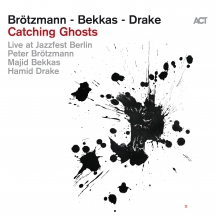 Peter Brötzmann - Catching Ghosts