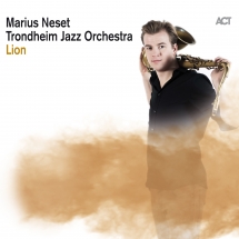 Marius Neset & Trondheim Jazz Orchestra - Lion