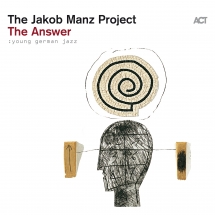 The Jakob Manz Project - The Answer (Black Vinyl)