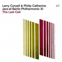 Philip Catherine - Jazz At Berlin Philharmonic XI: The Last Call