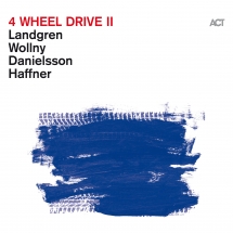 Nils Landgren & Michael Wollny & Lars Danielsson - 4 Wheel Drive II (Black Vinyl)