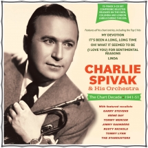 Charlie Spivak - The Chart Decade 1941-51