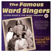 Clara Ward & The Ward Singers - The Famous Ward Singers 1949-62