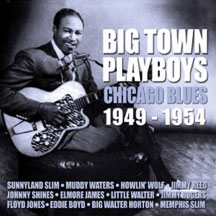 Big Town Playboys: Chicago Blues 1946-1954