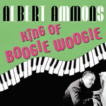 Albert Ammons - King Of Boogie Woogie