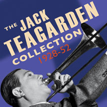 Jack Teagarden - The Jack Teagarden Collection 1928-52