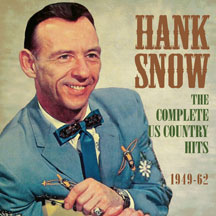 Hank Snow - Complete US Country Hits 1949-62