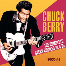 Chuck Berry - The Complete Chess Singles As & Bs 1955-61