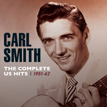 Carl Smith - Complete US Hits 1951-62