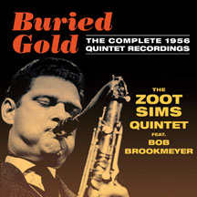 Zoot Sims Quintet Featuring Bob Brookmeyer - Buried Gold: The Complete 1956 Quintet Recordings