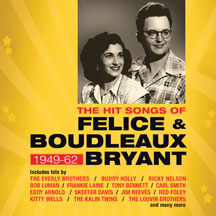 Hit Songs Of Felice & Boudleaux Bryant: 1949-62