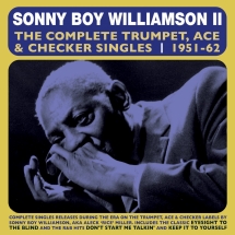 Sonny Boy Williamson - The Complete Trumpet, Ace & Checker Singles 1951-62