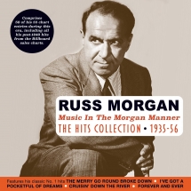 Russ Morgan - Music In The Morgan Manner: The Hits Collection 1935-56