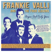 Frankie Valli & The Four Seasons - Origins And Early Years 1953-62