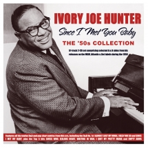 Ivory Joe Hunter - Since I Met You Baby: The 