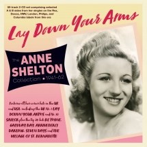 Anne Shelton - Lay Down Your Arms: The Anne Shelton Collection 1940-62