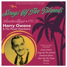Harry Owens & His Royal Hawaiians - Songs Of The Islands: Hawaiian Magic 1937-57