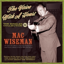 Mac Wiseman - The Voice With A Heart: The Singles Collection 1951-61