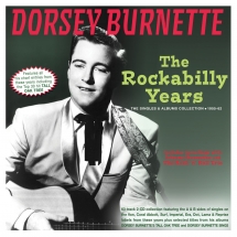 Dorsey Burnette - The Rockabilly Years: The Singles & Albums Collection 1955-62