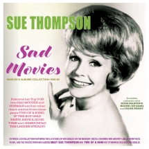 Sue Thompson - Sad Movies: Singles & Albums Collection 1950-62