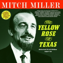 Mitch Miller - The Yellow Rose Of Texas: Selected A & B Sides 1950-62