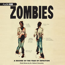Zombies: A Record Of The Year Of Infection (audiobook)