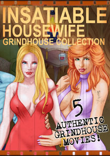 Insatiable Housewife Grindhouse Collection