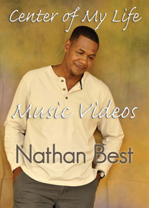 Nathan Best - Center Of My Life Music Videos