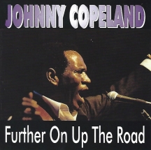 Johnny Copeland - Further On Up The Road
