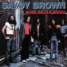 Savoy Brown - Blues, Balls & Boogie