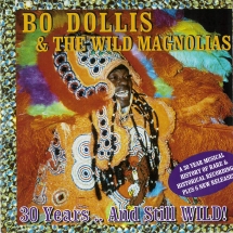 Bo Dollis & The Wild Magnolias - 30 Years & Still Wild