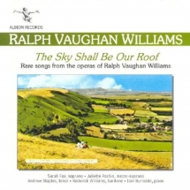 Sarah Fox & Juliette Pochin & Andrew Staples - Ralph Vaughan Williams: The Sky Shall Be Our Roof