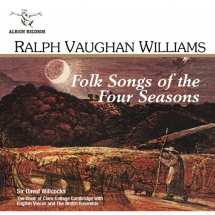 Choir Of Clare College & Dmitri Ensemble & English Voices - Ralph Vaughan Williams: Folk Songs Of The Four Seasons