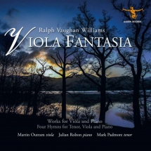 Martin Outram & Julian Rolton & Mark Padmore - Ralph Vaughan Williams: Viola Fantasia