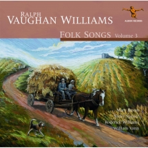William Vann & Mary Bevan & Nicky Spence - Ralph Vaughan Williams: Folk Songs Volume 3
