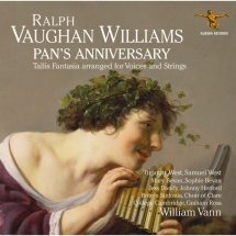 Bevan West & Choir Of Clare College Cambridge & Britten Sinfonia - Ralph Vaughan Williams: Pans Anniversary