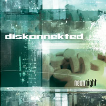 Diskonnekted - Neon Night