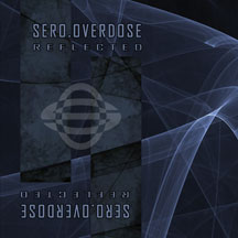 Sero.Overdose - Reflected EP