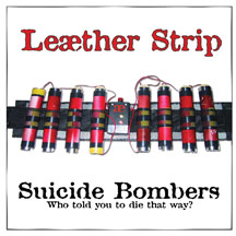 Leaether Strip - Suicide Bombers EP