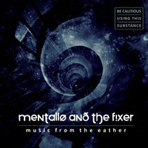 Mentallo & The Fixer - Music From The Eather