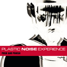Plastic Noise Experience - Push And Punish (Limited Edition)