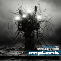 Implant - The Chaos Machines Part 1: No More Flies On The Windscreen