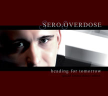 Sero.Overdose - Heading For Tomorrow Ltd
