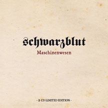 Schwarzblut - Maschinenwesen (Limited)