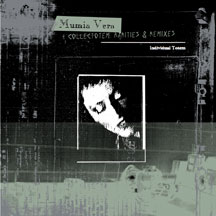 Individual Totem - Mumia Vera + Collectotem: Rarities & Remixes
