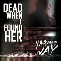 Dead When I Found Her - Harm